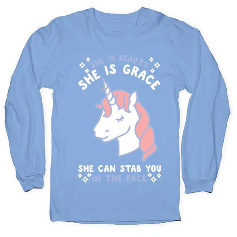 She Is Beauty She Is Grace She Can Stab You In The Face Longsleeve Tee